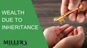 Wealth Due to Inheritance