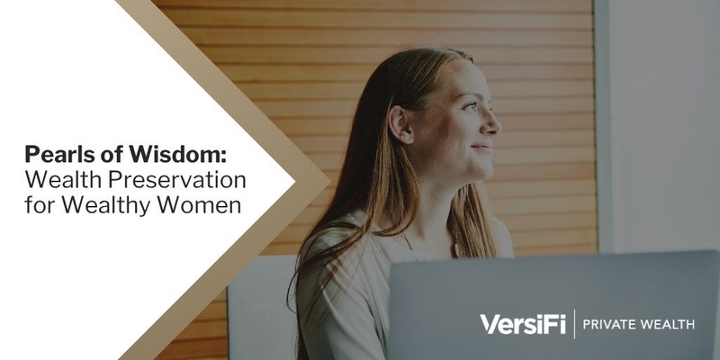 Pearls of Wisdom: Wealth Preservation for Wealthy Women