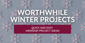 Worthwhile Weekend Winter Projects