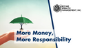 More Money, More Responsibility and Strategic Financial Decisions