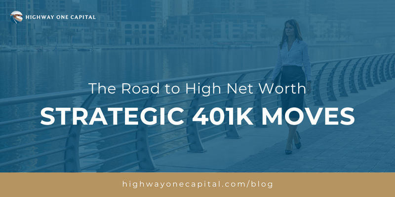 The Road to High-Net-Worth: Strategic 401(k) Moves to Amplify Your Wealth