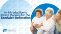 An Introduction to Estate Planning for the Sandwich Generation