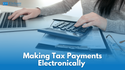 Making Tax Payments Electronically