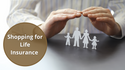 Shopping for Life Insurance