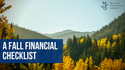 A Fall Financial Checklist