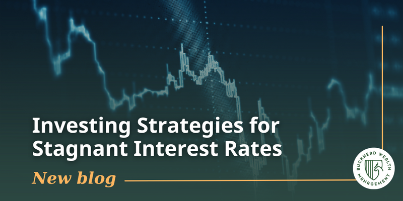 Investing Strategies for Stagnant Interest Rates