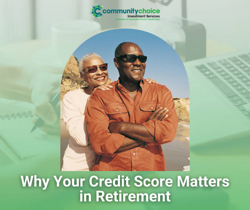 Why Your Credit Score Matters in Retirement