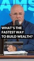 The Fastest Way to Create Wealth
