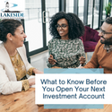 What to Know Before You Open Your Next Investment Account
