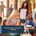 Sun, Fun, and Summer Savings: 5 Thrifty Tips for Summer Traveling