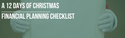 A 12 Days of Christmas Financial Planning Checklist