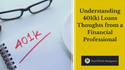 Understanding 401(k) Loans