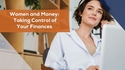 Women and Money: Taking Control of Your Finances