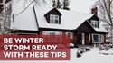 Be Winter Storm Ready with These Tips