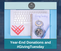 Year-End Donations and #GivingTuesday