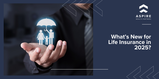 What’s New for Life Insurance in 2025?