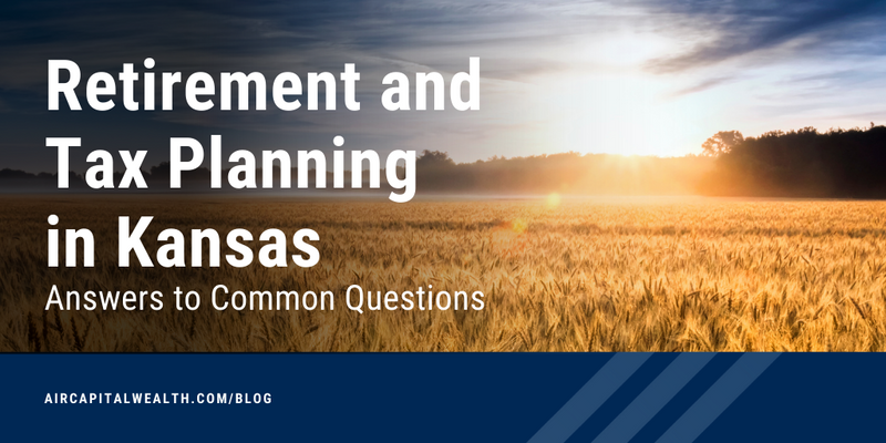 Retirement and Tax Planning in Kansas: Answers to Common Questions