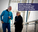 Health Is Wealth: How Improving Your Physical Health May Benefit Your Finances