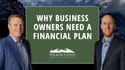 Why Business Owners Need a Financial Plan
