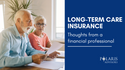 Long-Term Care Insurance: Thoughts from a financial professional