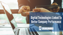 Digital Technologies Linked To  Better Company Performance