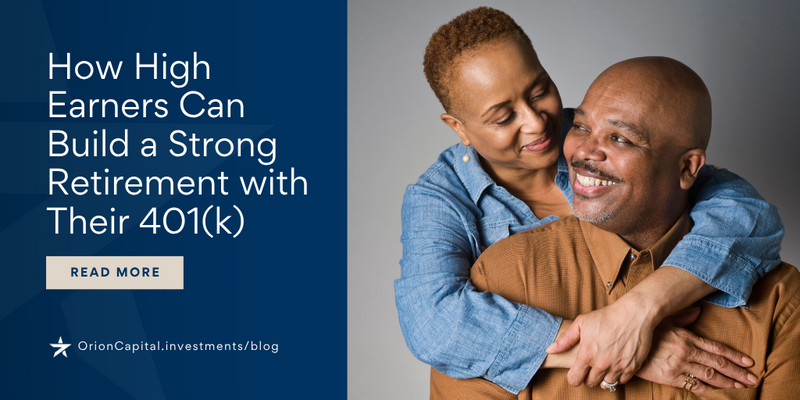 How High Earners Can Build a Strong Retirement with Their 401(k)