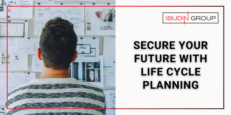 Securing Your Future with  Life Cycle Planning