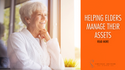 Helping Elders Manage Their Assets