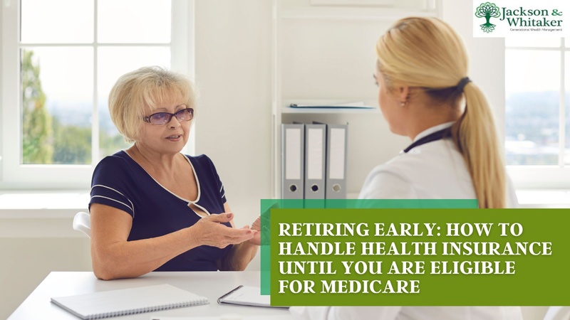 Retiring Early: How to Handle Health Insurance Until You Are Eligible for Medicare