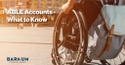 ABLE Accounts – What To Know