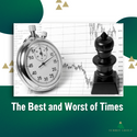 The Best and Worst of Times