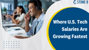 U.S. Tech Salaries Are Growing Fastest