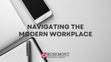 Navigating the Modern Workplace