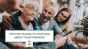 Tips for Talking to Your Kids About Your Finances