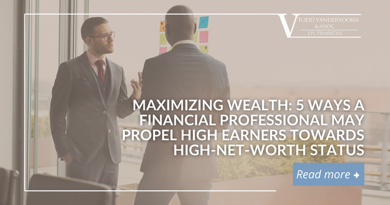 5 Ways a Financial Professional May Help Propel High Earners