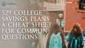 529 College Savings Plans: A Cheat Sheet for Common Questions