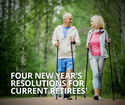 Four New Year's Resolutions for Current Retirees
