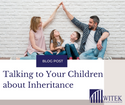 Talking to Your Children About Inheritance - Checklist