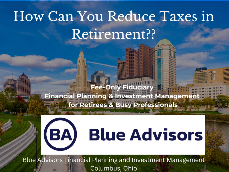 How Can You Reduce Taxes in Retirement?