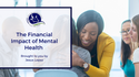 The Financial Impact of Mental Health