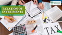 Taxation of Investments