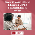 Invest in Your Financial Education During Financial Literacy Month