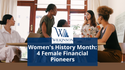 Women's History Month: 4 Female Financial Pioneers