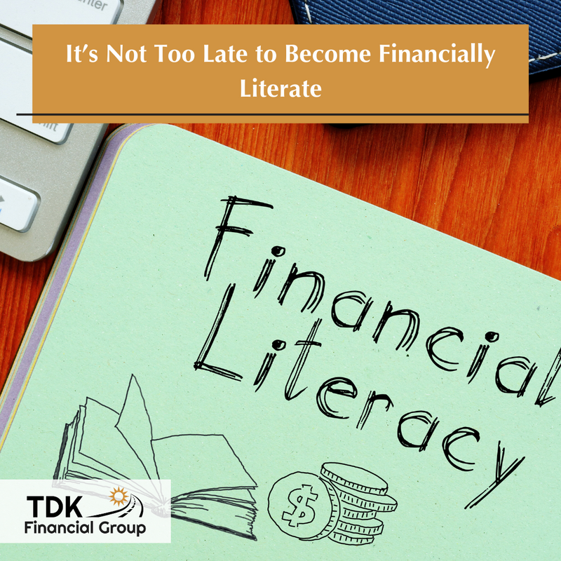 It’s Not Too Late to Become Financially Literate