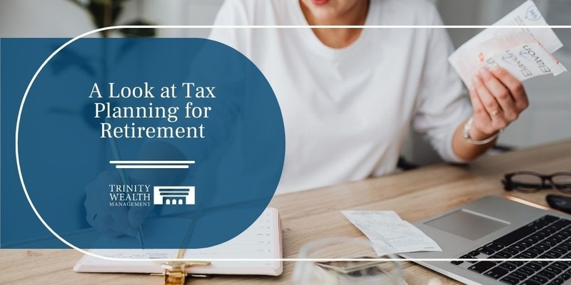 A Look at Tax Planning for Retirement