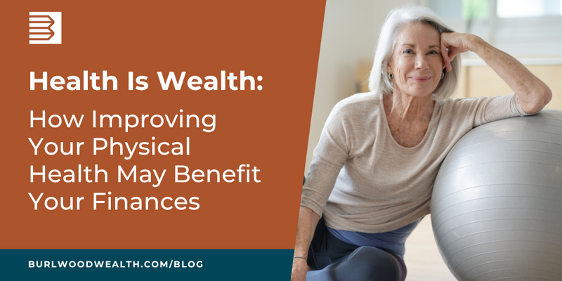 Health Is Wealth: How Improving Your Physical Health May Benefit Your Finances