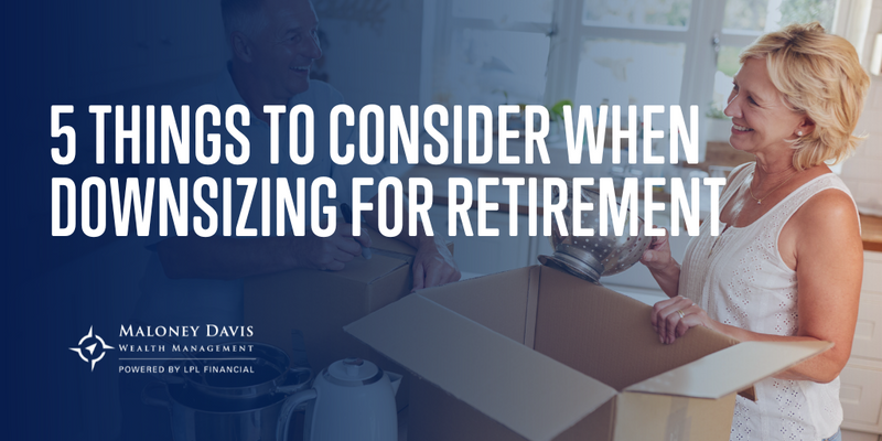 5 Things to Consider When Downsizing for Retirement