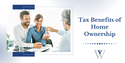 Tax Benefits of Home Ownership