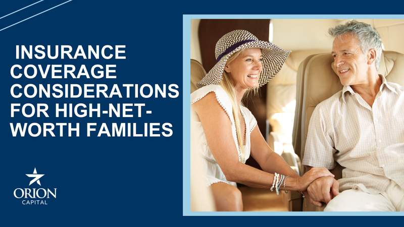 The Risks of Being Rich: Insurance Coverage Considerations for High-Net-Worth Families
