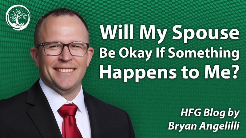 Will My Spouse Be Okay If Something Happens to Me?